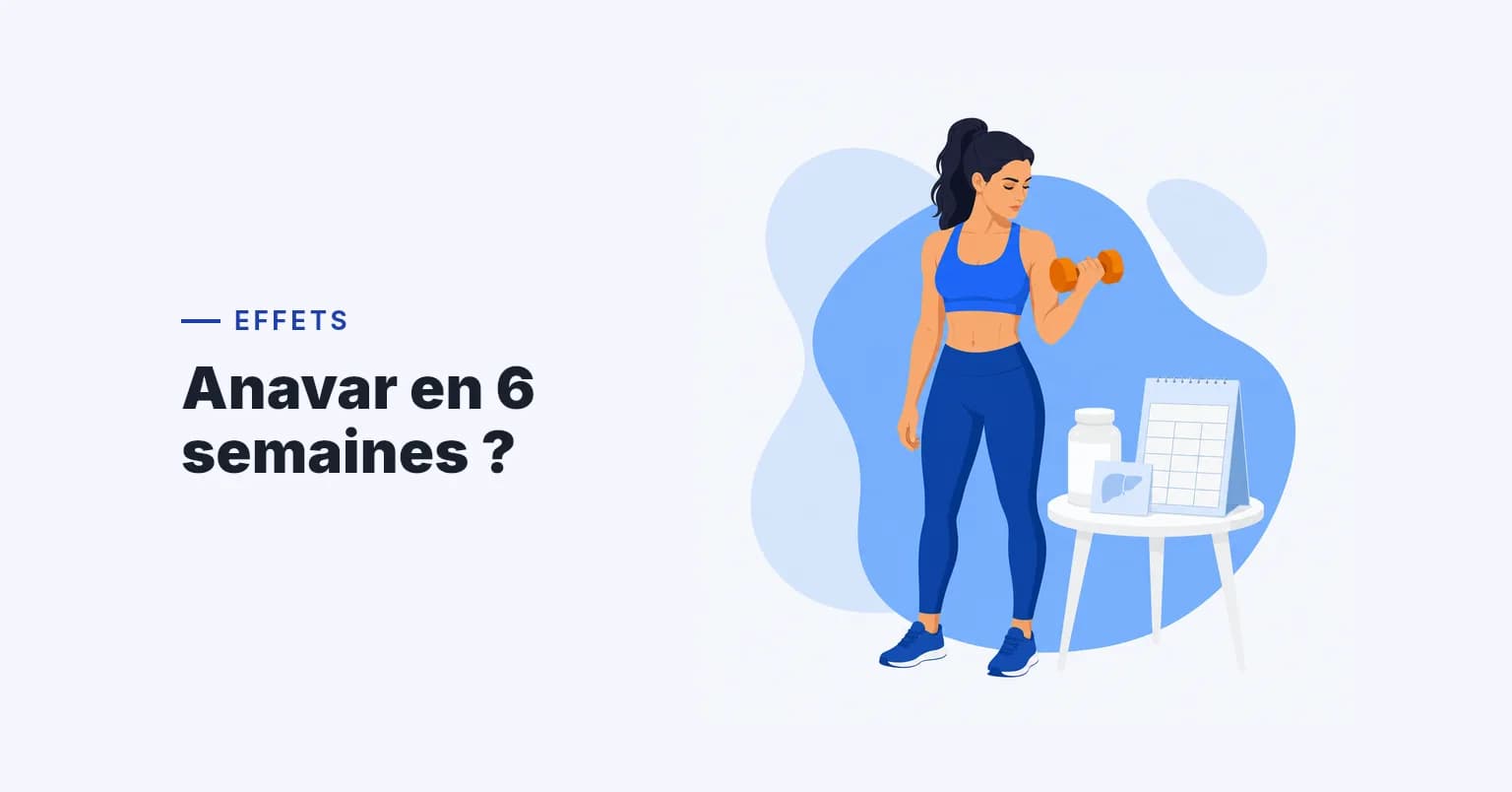 Anavar (Oxandrolone) : Effets Réels sur le Muscle et la Graisse, Risques et Résultats après 6 Semaines