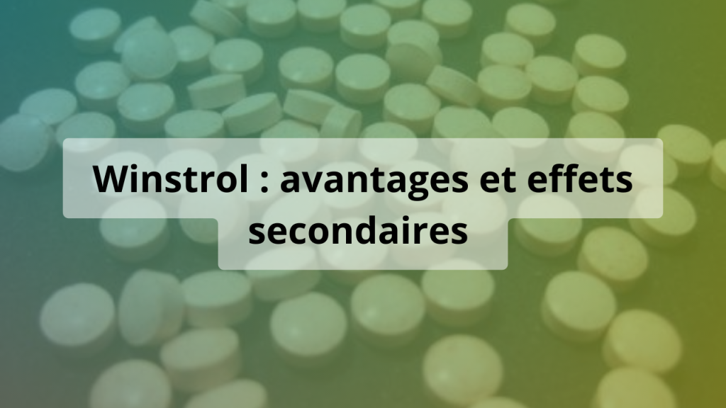 winstrol avantages effets secondaires