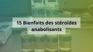 bienfaits steroides anabolisants