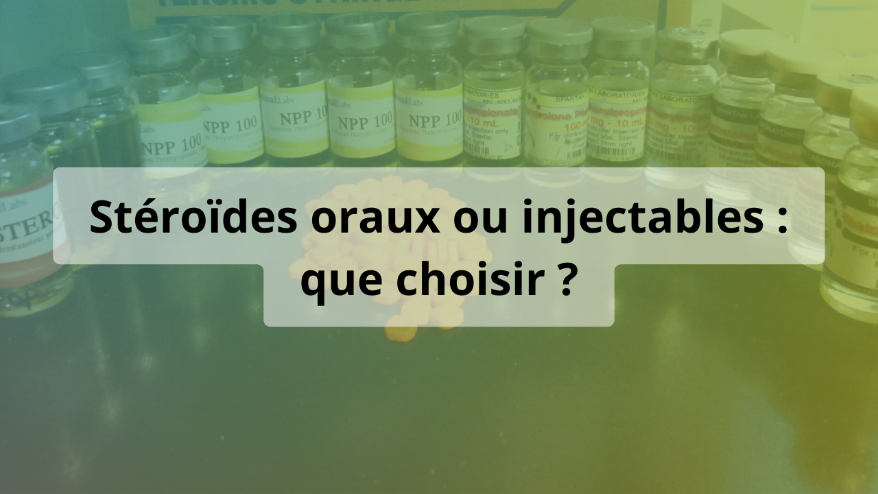 steroides oraux injectables