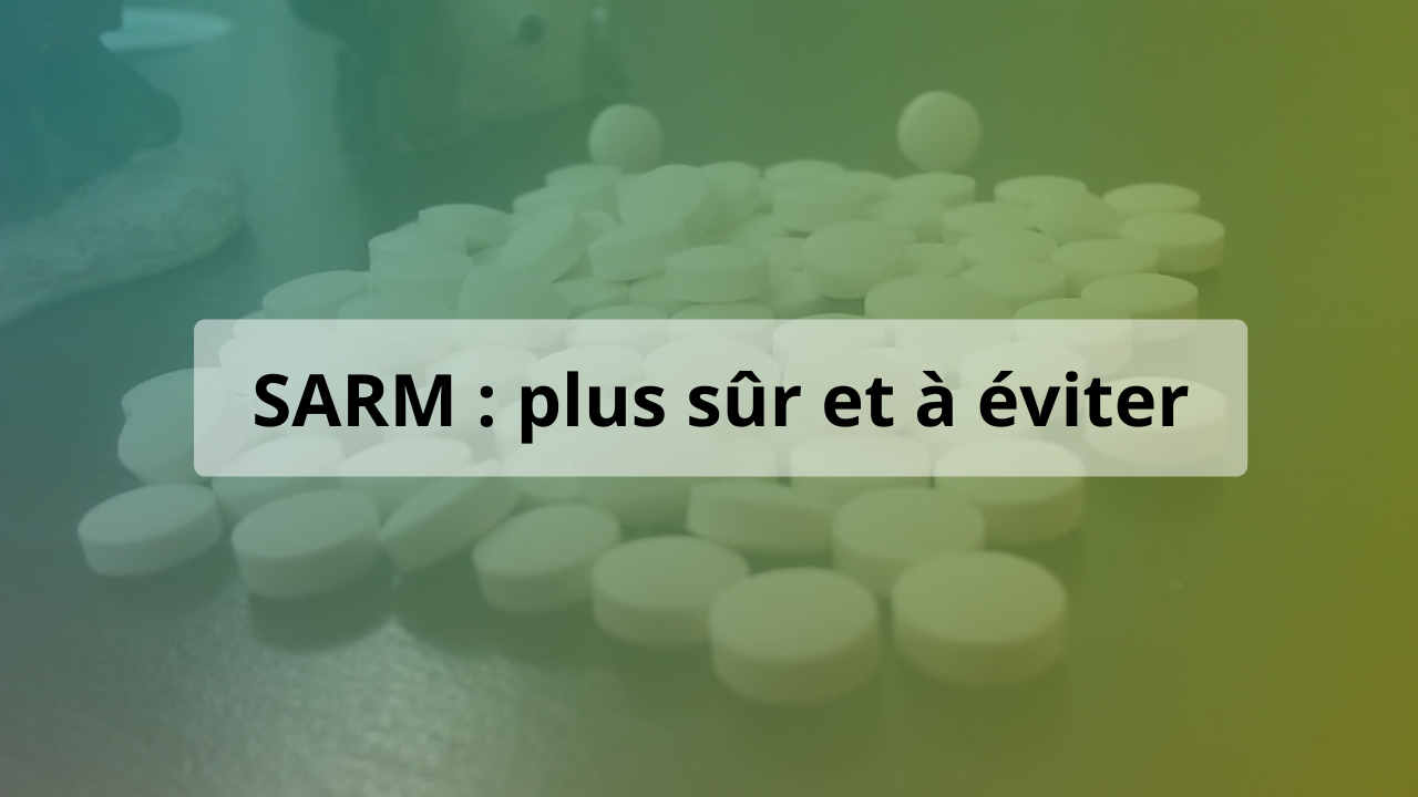 sarm sur a eviter