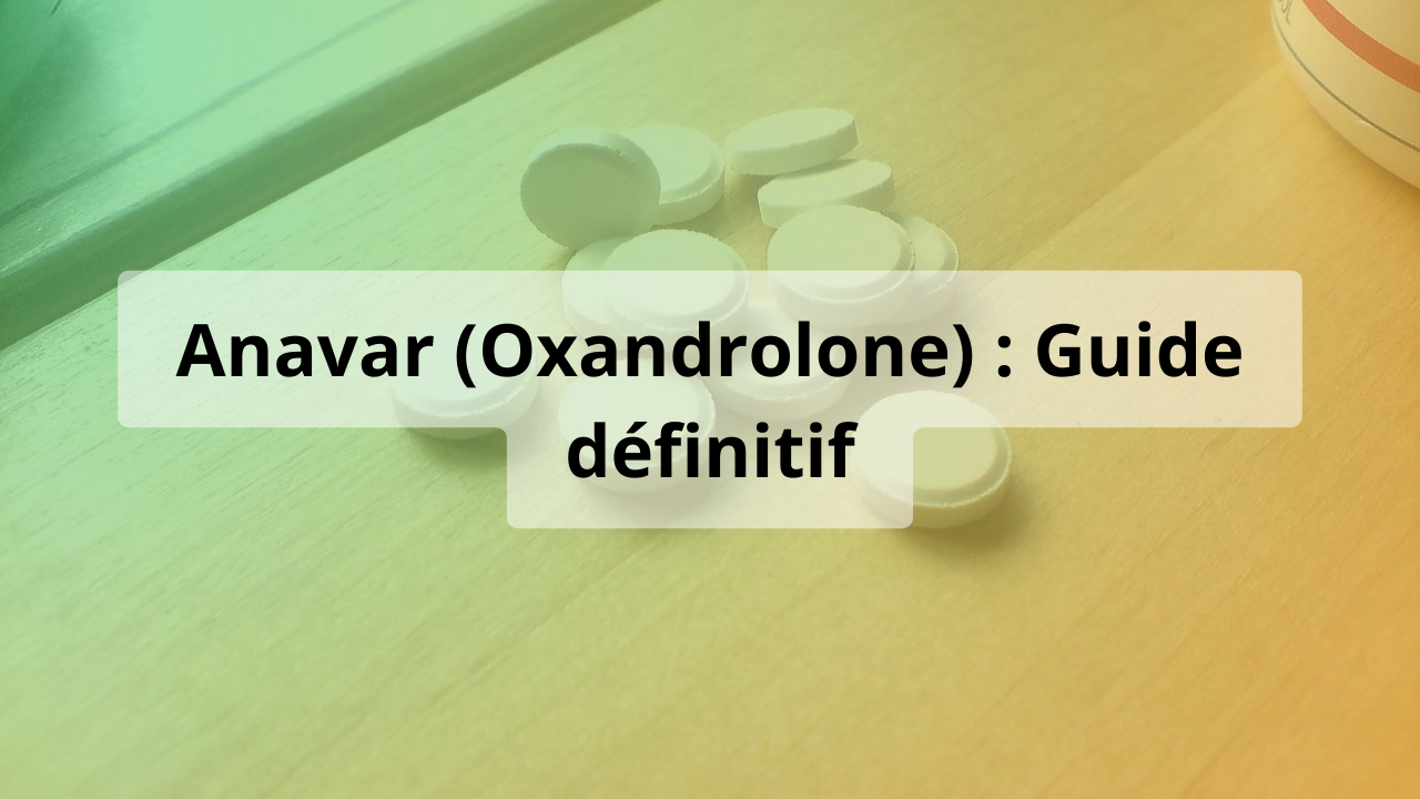 anavar oxandrolone guide