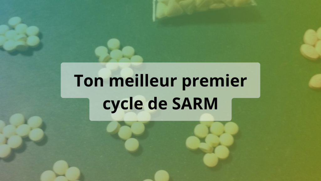 premier cycle de sarm