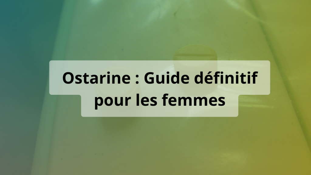 ostarine guide femmes