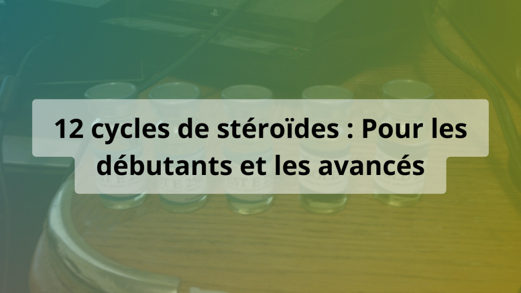 cycles steroides debutants avances