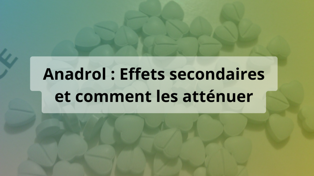 anadrol effets secondaires