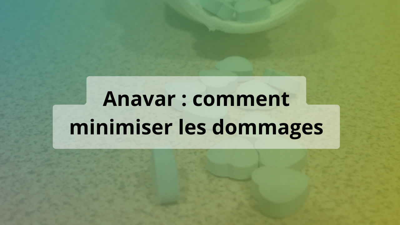 anavar minimiser dommages