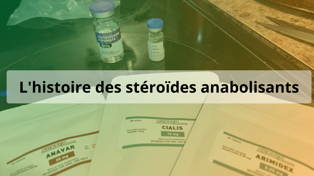 histoire des steroides anabolisants