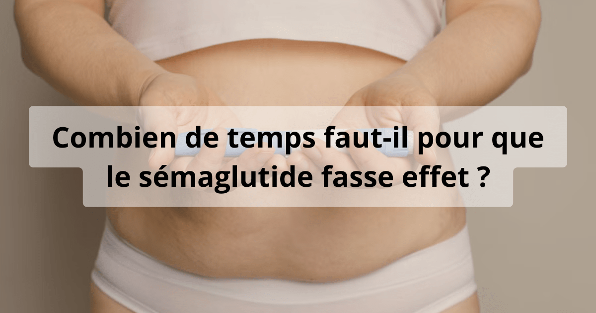 semaglutide temps effet